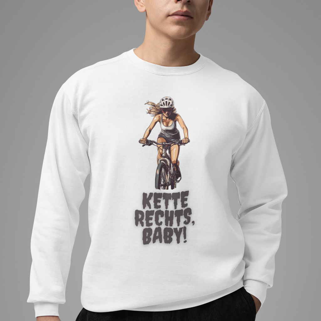 "Kette rechts, Baby" Sweatshirt